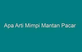 Mimpi Pacar Chatingan Dengan Mantan